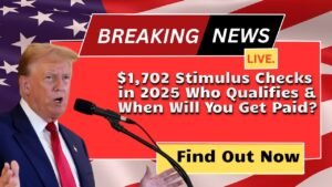 $1,702 Stimulus Checks in 2025 – Who Qualifies & When Will You Get Paid? Find Out Now!