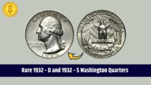 Rare 1932-D and 1932-S Washington Quarters Worth $80K and $90K in Mint Condition