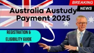 Austudy Payments Update: April 2025 Registration & Eligibility Guide